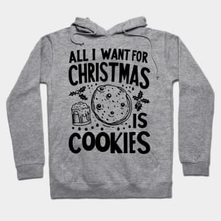 All I Want For Christmas is Cookies Hoodie